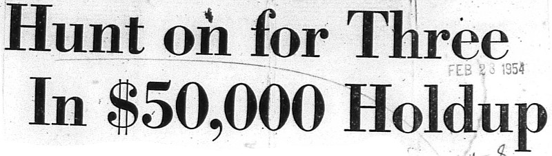 1954-02-28-Hunt-for-Three-in-50000-Holdup-1